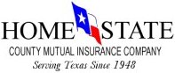 Home State County Mutual Insurance Company, Serving Texas Since 1948.  smallblack.gif 6.01Kb